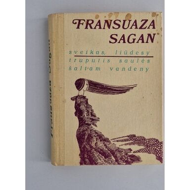 Sveikas, liūdesy ; Truputis saulės šaltam vandeny