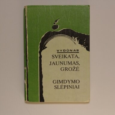 Sveikata, jaunumas, grožė ; Gimdymo slėpiniai