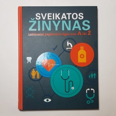 Sveikatos žinynas: labiausiai paplitusios ligos nuo A iki Ž Sveikatos žinynas: labiausiai paplitusios ligos nuo A iki Ž