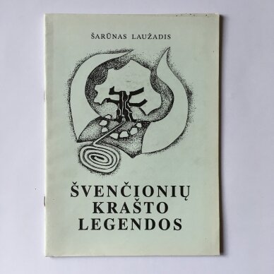 Švenčionių krašto legendos Švenčionių krašto legendos