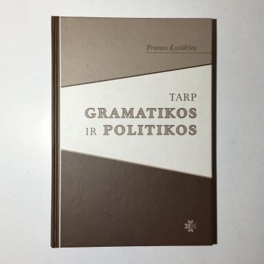 Tarp gramatikos ir politikos