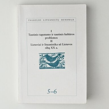 Tautinio tapatumo ir tautinės kultūros problemos. Lietuviai ir lituanistika už Lietuvos ribų XX a.