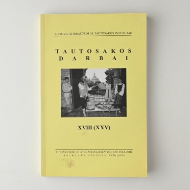 Tautosakos darbai XVIII (XXV) Tautosakos darbai XVIII (XXV)