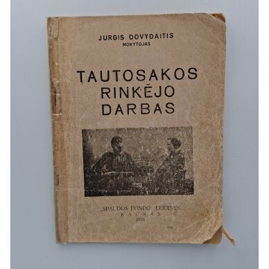 Tautosakos rinkėjo darbas Tautosakos rinkėjo darbas
