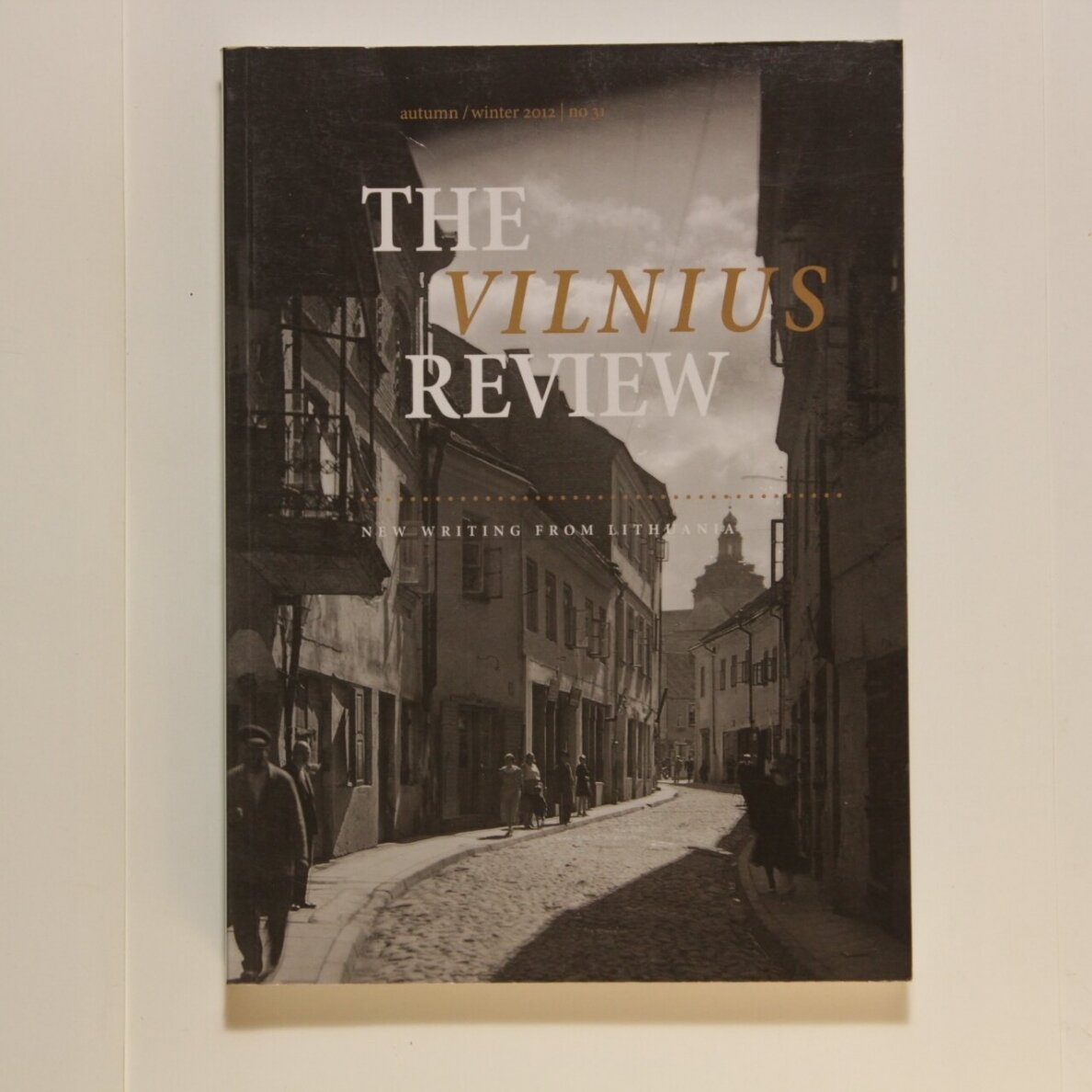 The Vilnius review: autumn/winter, 2012, No. 31 The Vilnius review: autumn/winter, 2012, No. 31