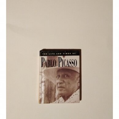 The life and times of Pablo Picassso The life and times of Pablo Picassso