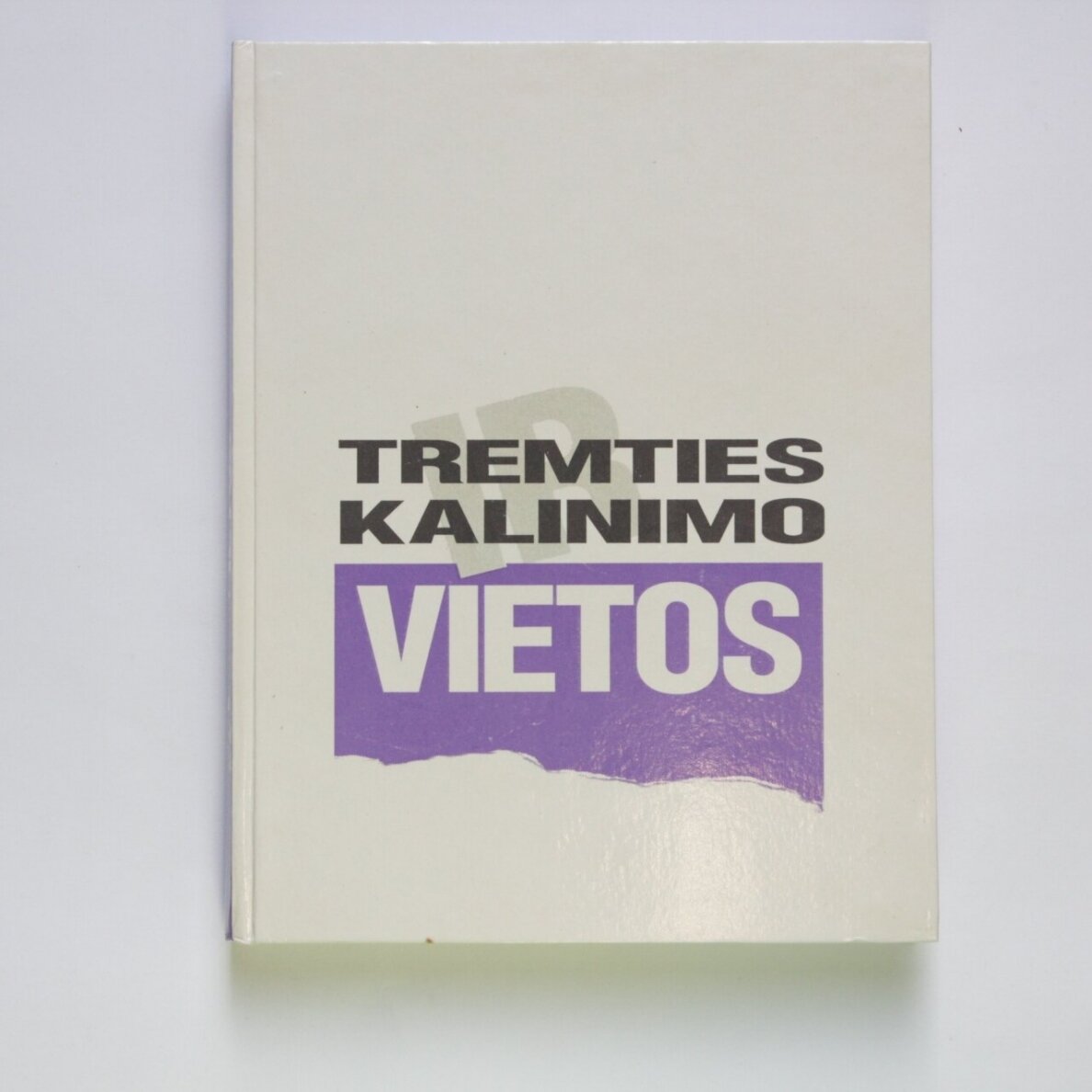 Tremties ir kalinimo vietos Tremties ir kalinimo vietos