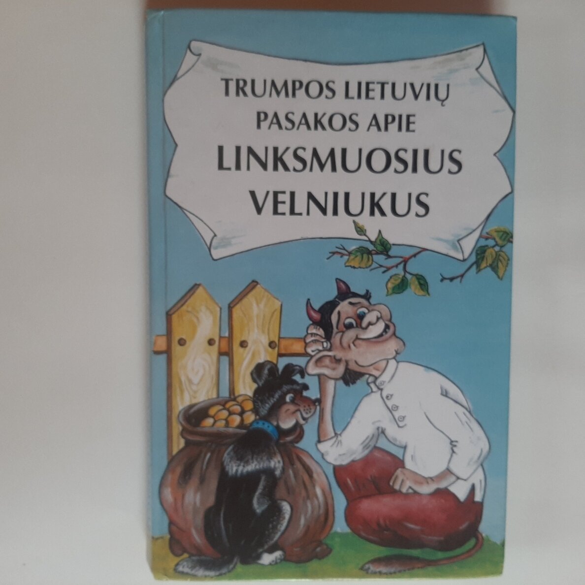 Trumpos lietuvių pasakos apie linksmuosius velniukus Trumpos lietuvių pasakos apie linksmuosius velniukus