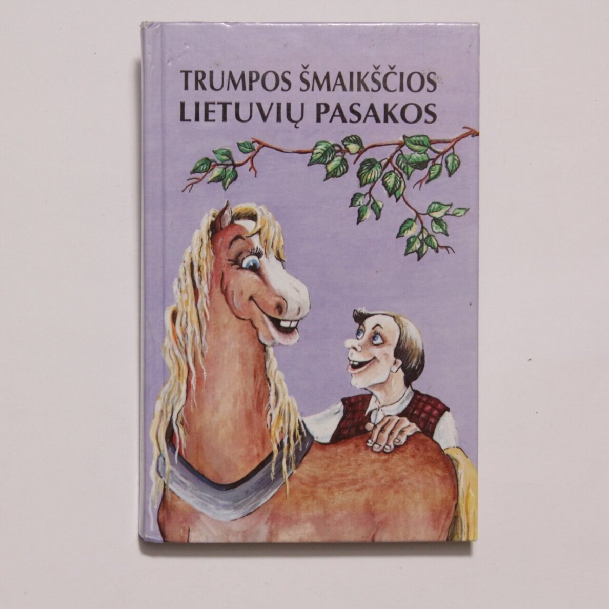 Trumpos šmaikščios lietuvių pasakos Trumpos šmaikščios lietuvių pasakos