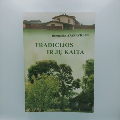 Tradicijos ir jų kaita Tradicijos ir jų kaita