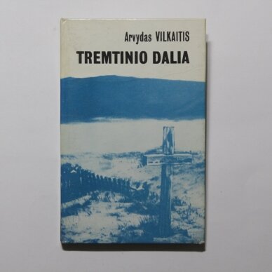 Tremtinio dalia Tremtinio dalia