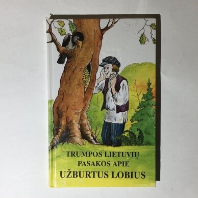 Trumpos lietuvių pasakos apie užburtus lobius Trumpos lietuvių pasakos apie užburtus lobius