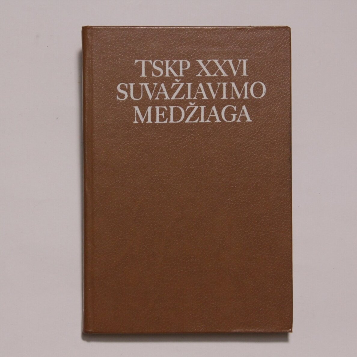 TSKP XXVI suvažiavimo medžiaga TSKP XXVI suvažiavimo medžiaga