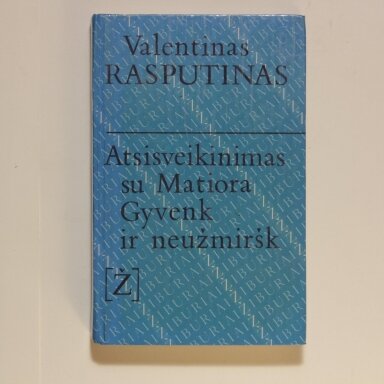 Atsisveikinimas su Matiora ; Gyvenk ir neužmiršk Atsisveikinimas su Matiora ; Gyvenk ir neužmiršk