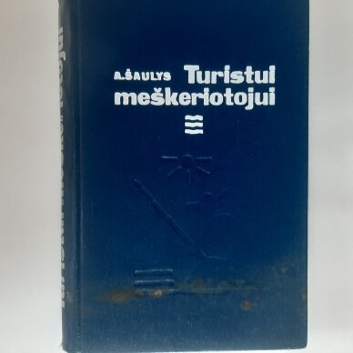 Turistui meškeriotojui Turistui meškeriotojui