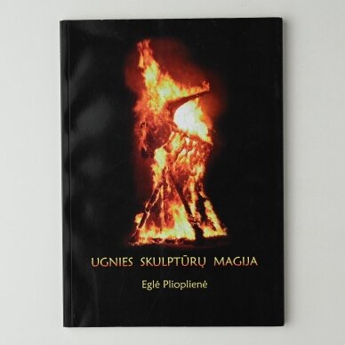Ugnies skulptūrų magija Ugnies skulptūrų magija