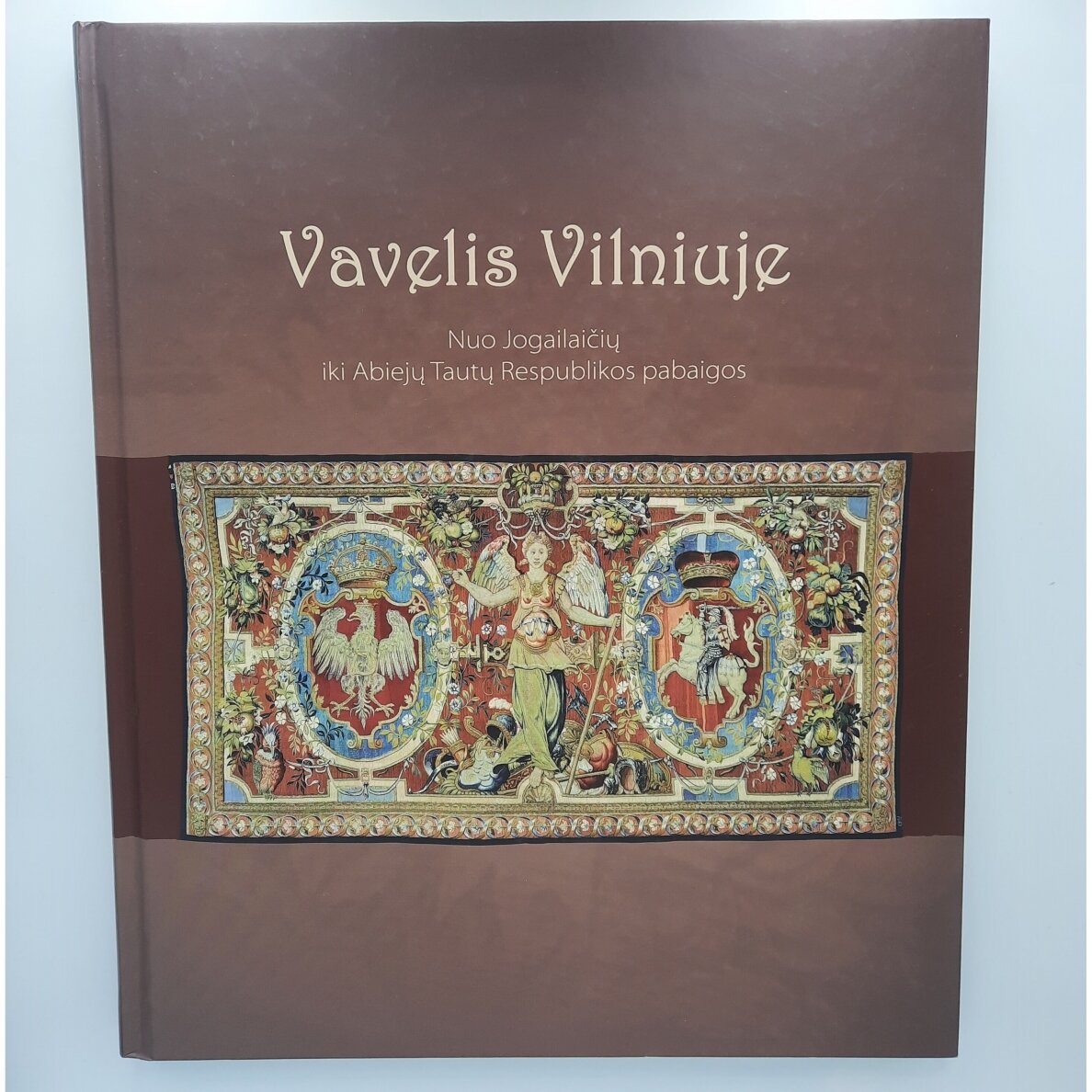Vavelis Vilniuje. Nuo Jogailaičių iki Abiejų Tautų Respublikos pabaigos