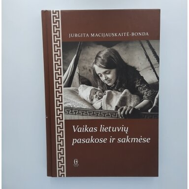 Vaikas lietuvių pasakose ir sakmėse Vaikas lietuvių pasakose ir sakmėse