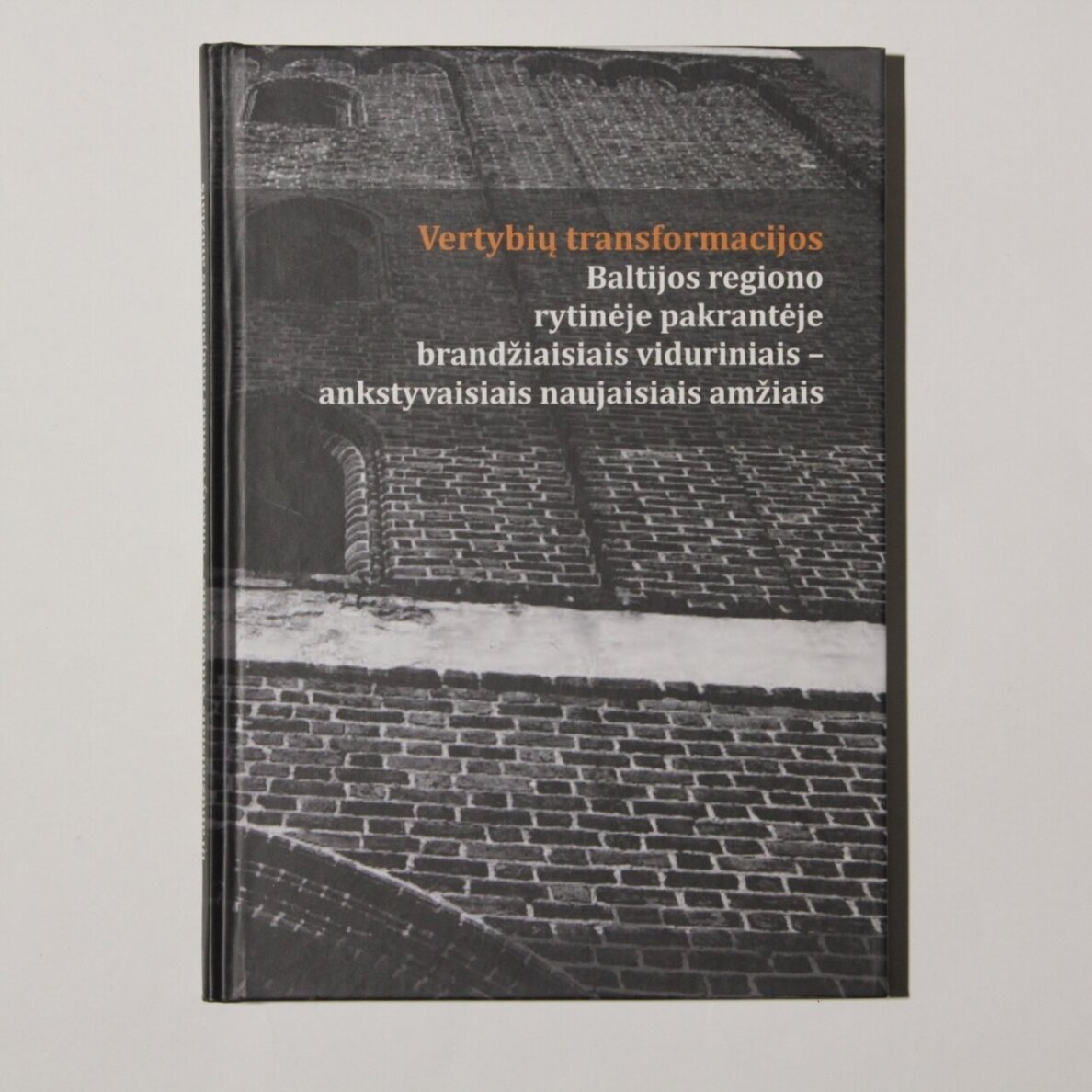 Vertybių transformacijos Baltijos regiono rytinėje pakrantėje brandžiaisiais viduriniais - ankstyvaisiais naujaisiais amžiais Vertybių transformacijos Baltijos regiono rytinėje pakrantėje brandžiaisiais viduriniais - ankstyvaisiais naujaisiais amžiais