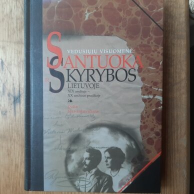 Vedusiųjų visuomenė : santuoka ir skyrybos Lietuvoje XIX amžiuje - XX amžiaus pradžioje Vedusiųjų visuomenė : santuoka ir skyrybos Lietuvoje XIX amžiuje - XX amžiaus pradžioje