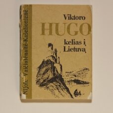 Viktoro Hugo kelias į Lietuvą