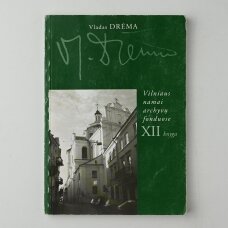 Vilniaus namai archyvų fonduose XII knyga