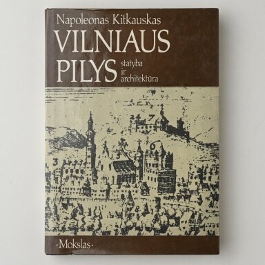 Vilniaus pilys : statyba ir architektūra