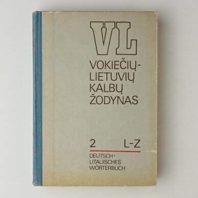 Vokiečių-lietuvių kalbų žodynas = Deutsch-Litauisches Worterbuch, T. 2 Vokiečių-lietuvių kalbų žodynas = Deutsch-Litauisches Worterbuch, T. 2