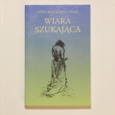 Wiara szukająca Wiara szukająca