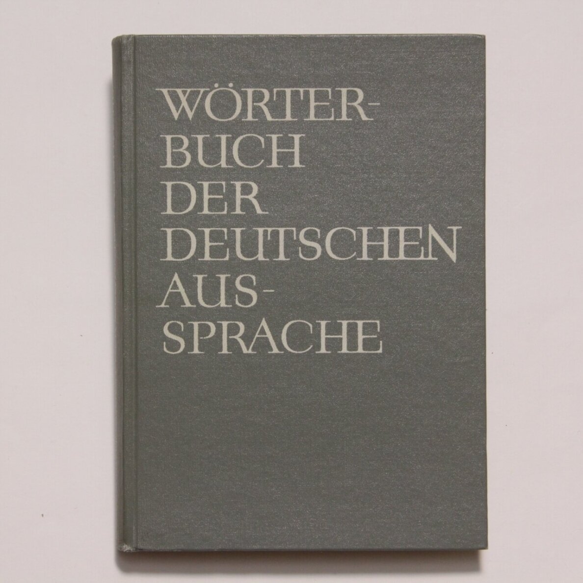 Wörterbuch der deutschen Aussprache Wörterbuch der deutschen Aussprache