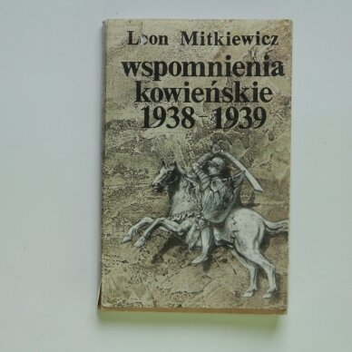 Wspomnienia kowieńskie 1938-1939 Wspomnienia kowieńskie 1938-1939