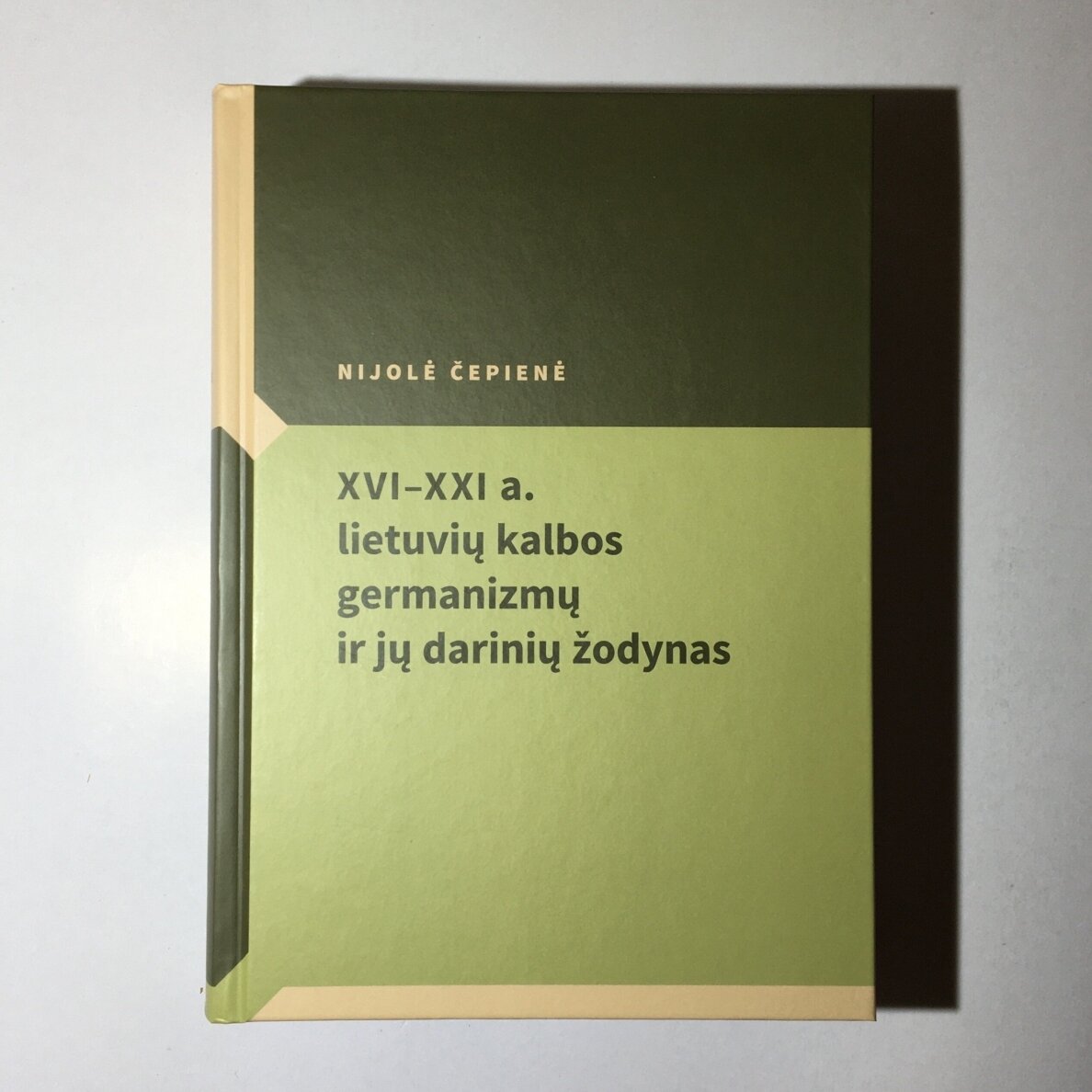 XVI–XXI a. lietuvių kalbos germanizmų ir jų darinių žodynas XVI–XXI a. lietuvių kalbos germanizmų ir jų darinių žodynas