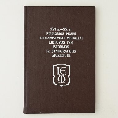 XVI a. - XX a. pirmosios pusės lituanistiniai medaliai Lietuvos TSR istorijos ir etnografijos muziejuje XVI a. - XX a. pirmosios pusės lituanistiniai medaliai Lietuvos TSR istorijos ir etnografijos muziejuje