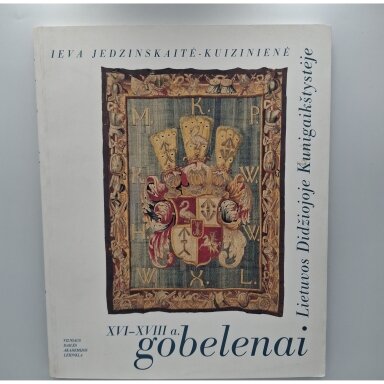 XVI-XVIII a. gobelenai Lietuvos Didžiojoje Kunigaikštystėje