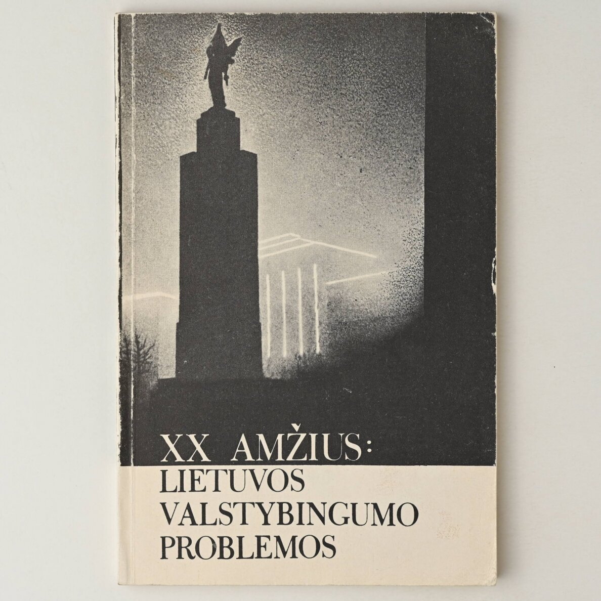 XX amžius: Lietuvos valstybingumo problemos XX amžius: Lietuvos valstybingumo problemos