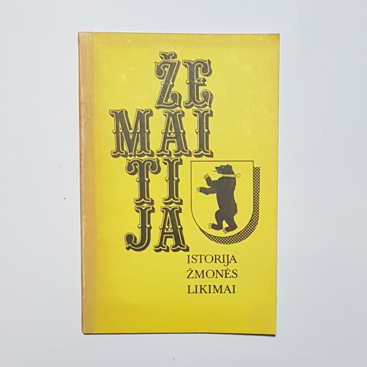 Žemaitija : istorija, žmonės, likimai Žemaitija : istorija, žmonės, likimai