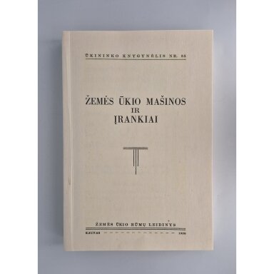 Žemės ūkio mašinos ir įrankiai Žemės ūkio mašinos ir įrankiai