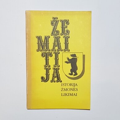 Žemaitija : istorija, žmonės, likimai Žemaitija : istorija, žmonės, likimai