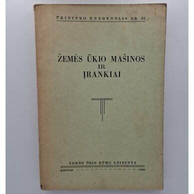 Žemės ūkio mašinos ir įrankiai Žemės ūkio mašinos ir įrankiai