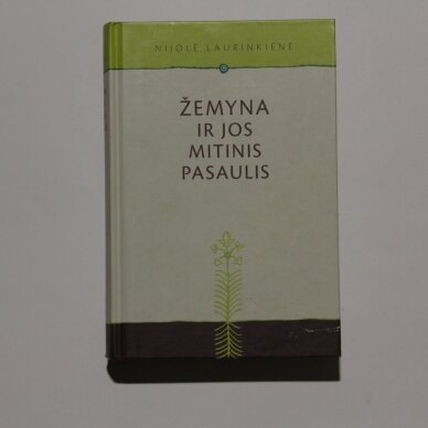 Žemyna ir jos mitinis pasaulis Žemyna ir jos mitinis pasaulis