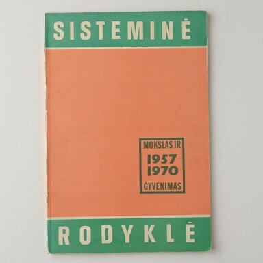 Žurnalo "Mokslas ir gyvenimas" 1957-1970 m. sisteminė rodyklė Žurnalo "Mokslas ir gyvenimas" 1957-1970 m. sisteminė rodyklė