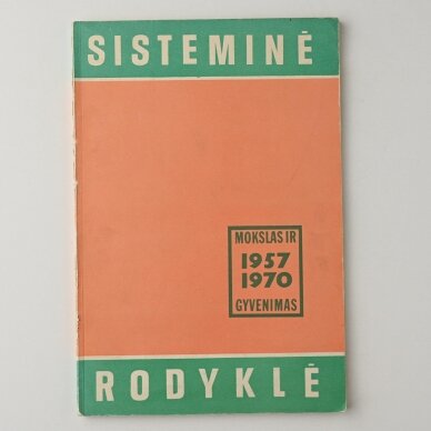 Žurnalo "Mokslas ir gyvenimas" 1957-1970 m. sisteminė rodyklė Žurnalo "Mokslas ir gyvenimas" 1957-1970 m. sisteminė rodyklė