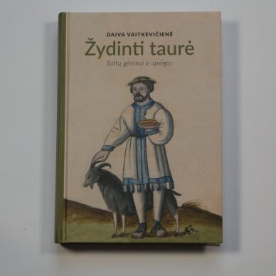 Žydinti taurė. Baltų gėrimai ir apeigos Žydinti taurė. Baltų gėrimai ir apeigos